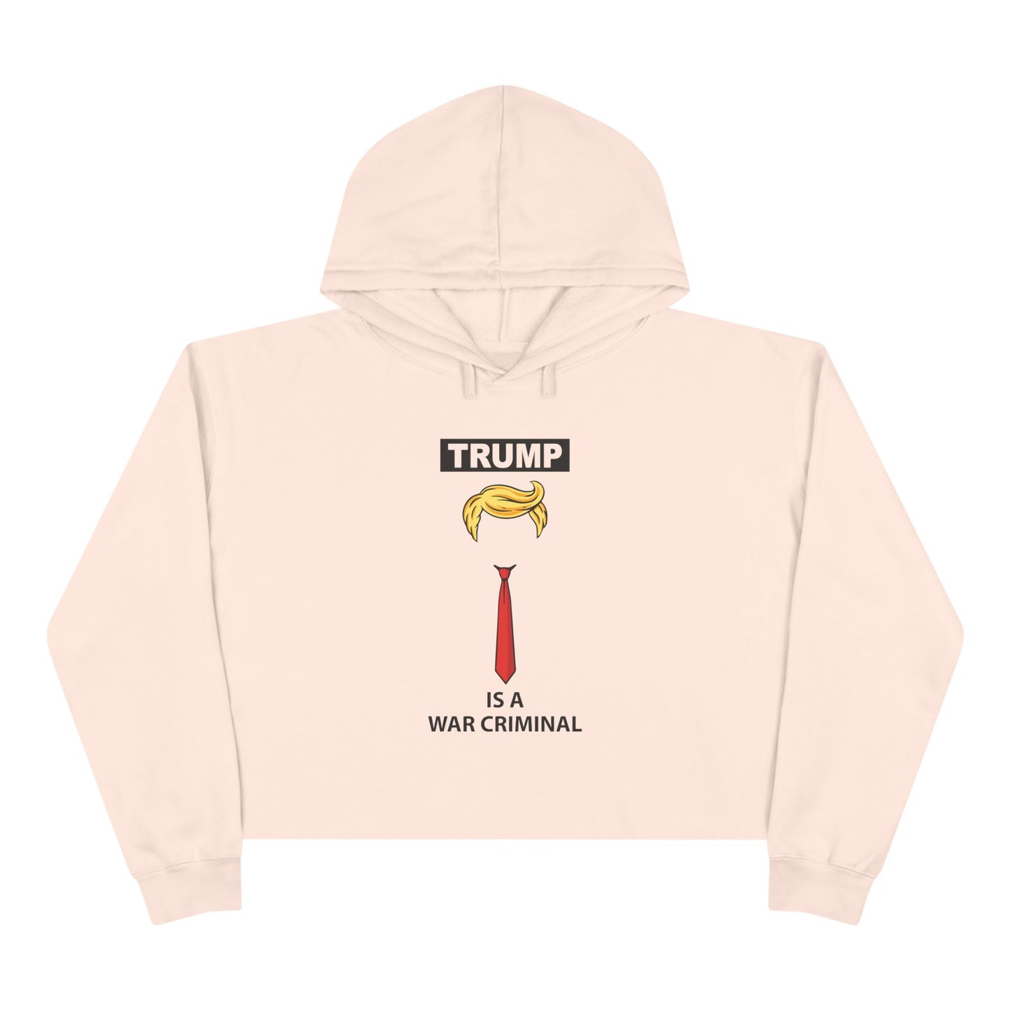 Cropped Hoodie — “TRUMP is a War Criminal” Political Statement Top