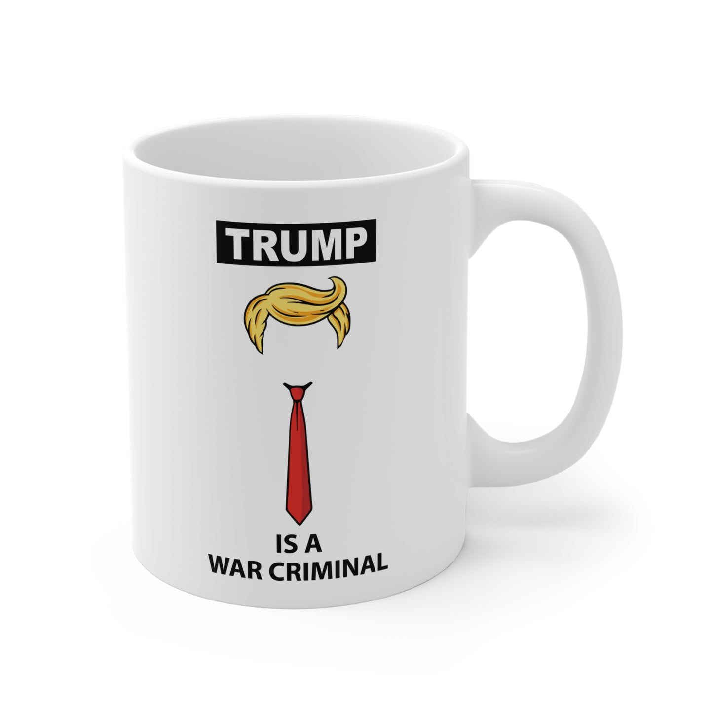 Mug - "TRUMP Is A War Criminal" Political Statement Coffee Mug