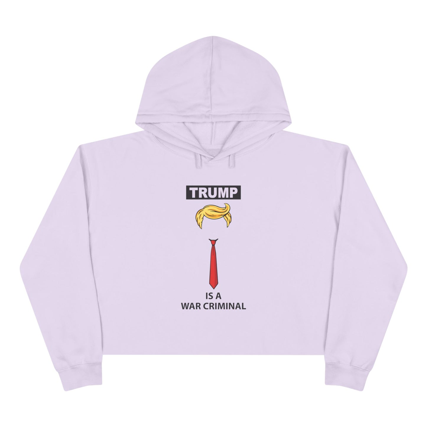 Cropped Hoodie — “TRUMP is a War Criminal” Political Statement Top