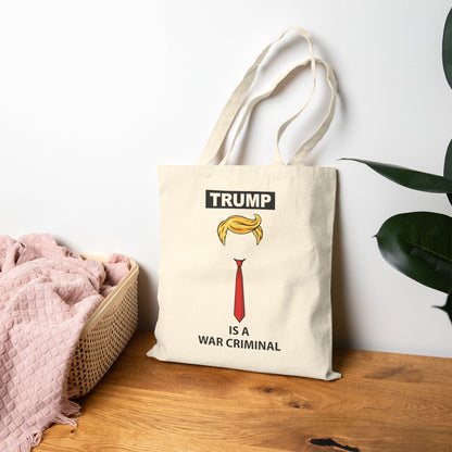 Cotton Tote Bag — Political Statement "Trump Is a War Criminal"