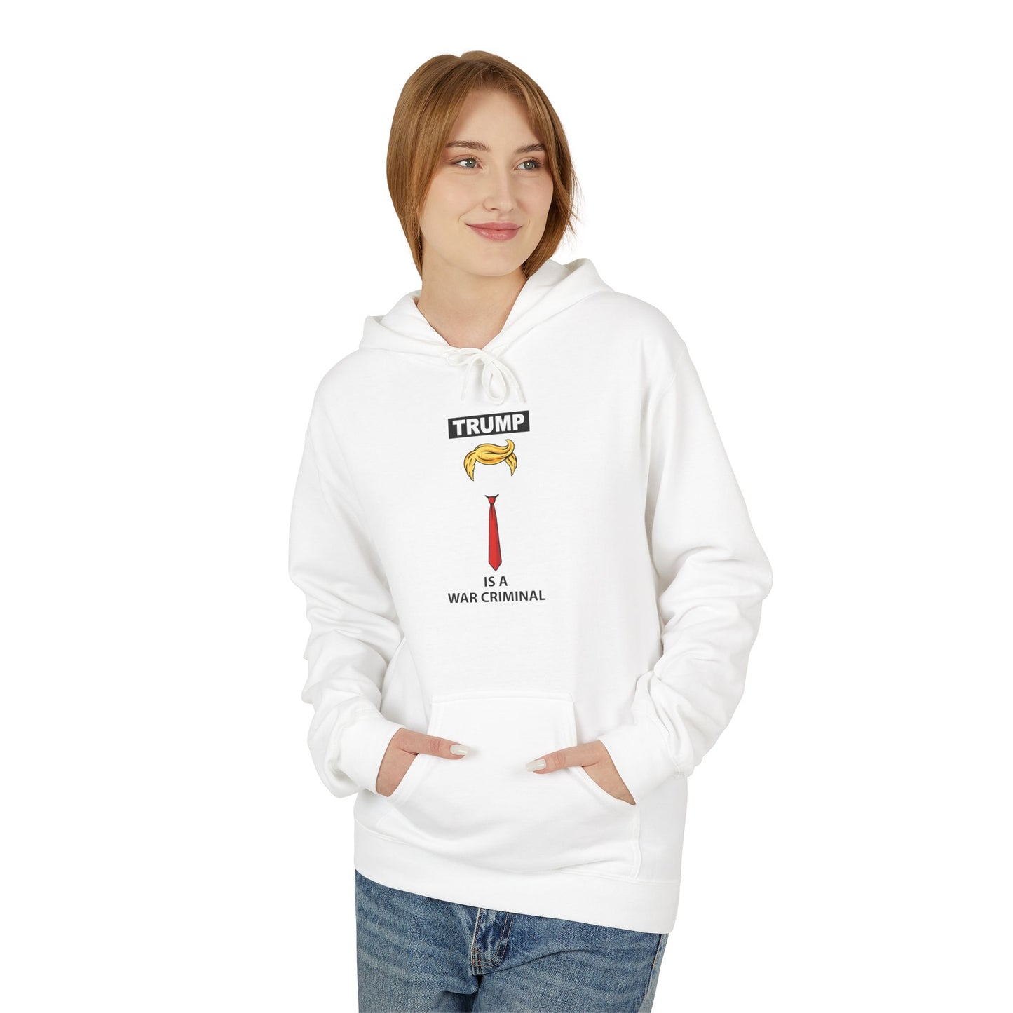 Hoodie — 'T R U M P' Is a War Criminal Graphic Protest Hoodie
