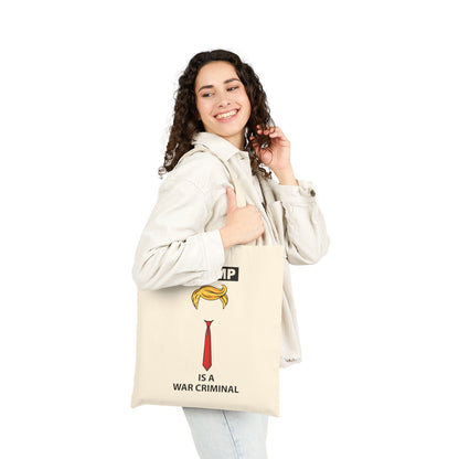 Cotton Tote Bag — Political Statement "Trump Is a War Criminal"