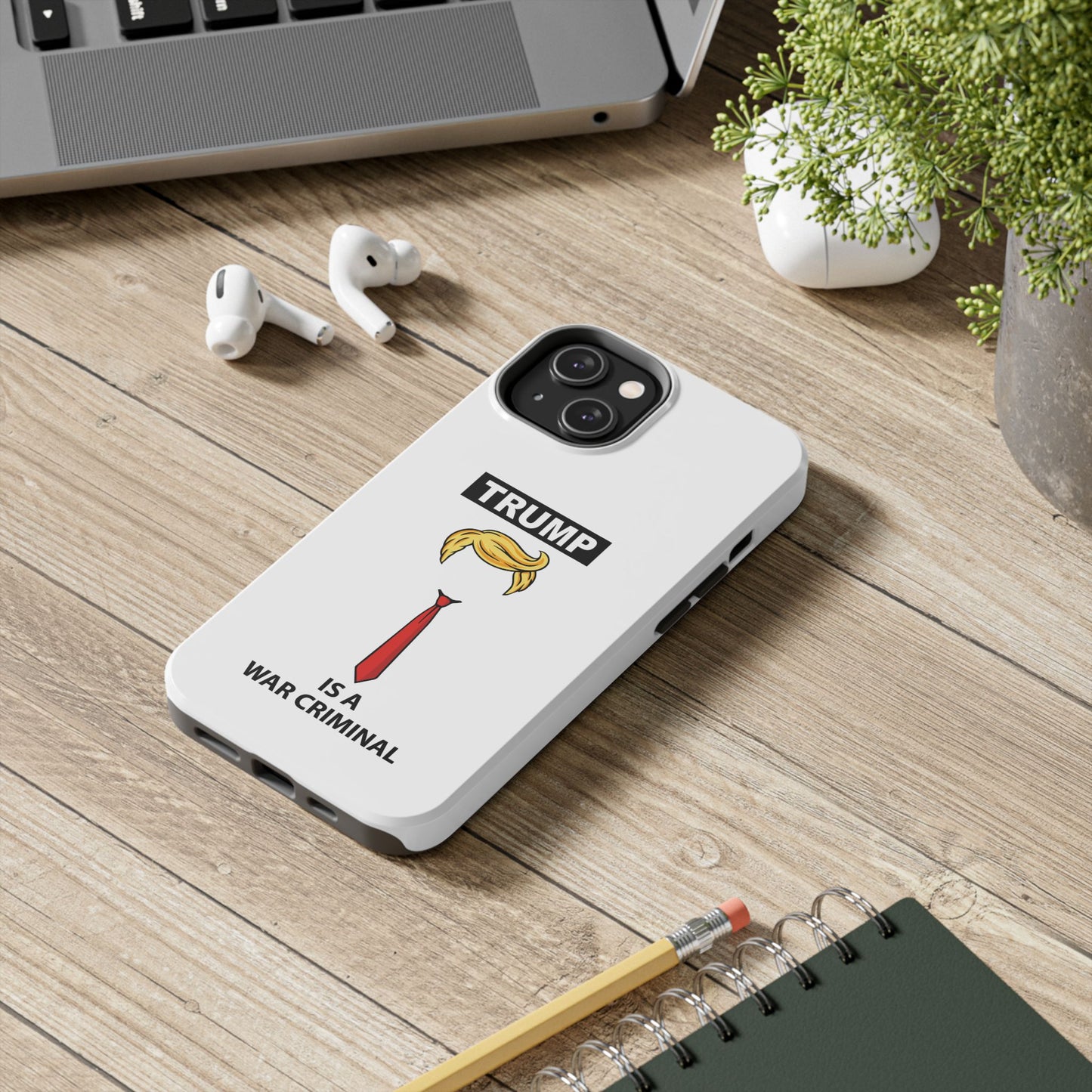 Phone Case — "TRUMP is a War Criminal" Political Statement Tough Case