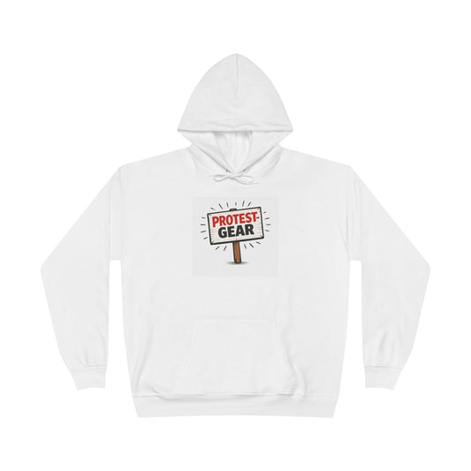 Protest Gear Hoodie — Political Rally Pullover with Protest Sign Graphic